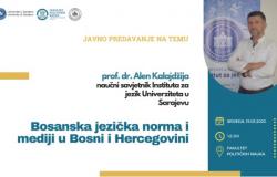 Javno predavanje prof. dr. Alena Kalajdžije “Bosanska jezička norma i mediji u Bosni i Hercegovini”