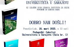 Predstavljanje najnovijih naučnih izdanja Instituta za jezik UNSA, uz izložbu svih izdanja Instituta povodom 50. godišnjice rada