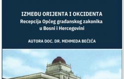 Promocija knjige “Između Orijenta i Okcidenta: Recepcija Općeg građanskog zakonika u Bosni i Hercegovini”