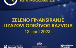 Prvi događaj Ekonomskog foruma Bosne i Hercegovine 2023 - Zeleno finansiranje i izazovi održivog razvoja.