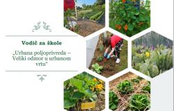 Vodič za škole „Urbana poljoprivreda – Veliki odmor u urbanom vrtu“