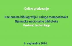 Online predavanje "Nacionalna bibliografija i usluge metapodataka Njemačke nacionalne biblioteke" predavača Jochena Ruppa
