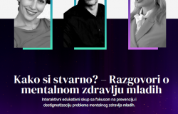 POZIV | Događaj „Kako si stvarno?“ – Razgovori o mentalnom zdravlju mladih