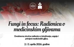 Poljoprivredno-prehrambeni fakultet UNSA organizuje dvodnevnu stručnu radionicu posvećenu mogućnostima istraživanja, proizvodnje i primjene medicinskih gljiva
