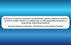 Javni poziv za studente/studentice s invaliditetom, studente/studentice-volontere i nastavno osoblje-volontere za sudjelovanje u realizaciji projekta/programa za unapređenje studentskog standarda