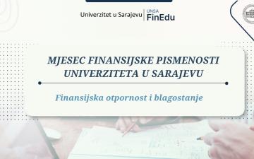 Mjesec finansijske pismenosti Univerziteta u Sarajevu u znaku  finansijske otpornosti i finansijskog blagostanja