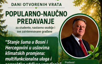 Šumarski fakultet UNSA | Popularno-naučno predavanje „Stanje šuma u Bosni i Hercegovini u uslovima klimatskih promjena: multifunkcionalna uloga i perspektive održivog upravljanja“