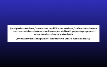 Javni poziv za studente/studentice s invaliditetom, studente/studentice-volontere i nastavno osoblje-volontere za sudjelovanje u realizaciji projekta/programa za unapređenje studentskog standarda