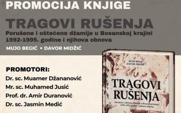 Promocija knjige “Tragovi rušenja – Porušene i oštećene džamije u Bosanskoj krajini 1992–1995. godine i njihova obnova”