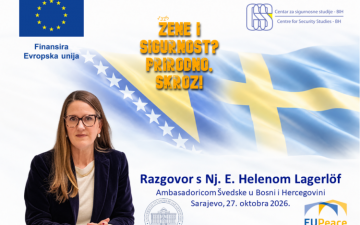 POZIV STUDENTIMA NA DIJALOG S AMBASADORICOM ŠVEDSKE U BOSNI I HERCEGOVINI „Žene i sigurnost? Prirodno, skroz!“