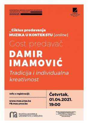 Ciklus predavanja: Muzika u kontekstu 2020/2021.  Predavač: Damir Imamović