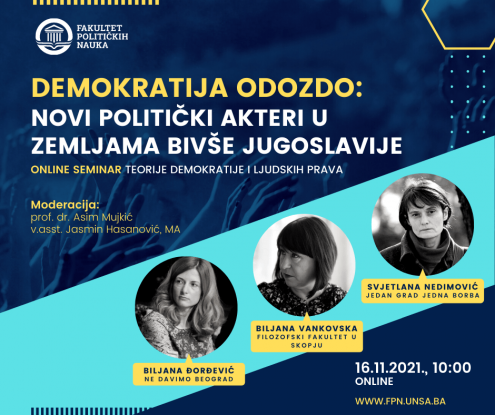 Fakultet političkih nauka UNSA: Online seminar "Demokratija odozdo: Novi politički akteri u zemljama bivše Jugoslavije"