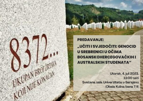 Najava | Predavanje „Učiti i svjedočiti: Genocid u Srebrenici u očima bosanskohercegovačkih i australskih studenata“