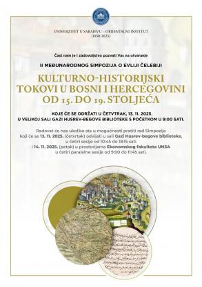 II Međunarodni simpozij o Evliji Čelebiji "Kulturno-historijski tokovi u Bosni i Hercegovini od 15. do 19. stoljeća"