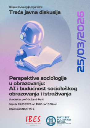 Treća javna diskusija “Perspektive sociologije u obrazovanju: AI i budućnost sociološkog obrazovanja i istraživanja”