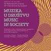 Muzikološko društvo i Muzička akademija UNSA najavljuju 13. Međunarodni simpozij „Muzika u društvu“