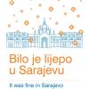Akademija likovnih umjetnosti UNSA | Izložba – Bilo je lijepo u Sarajevu